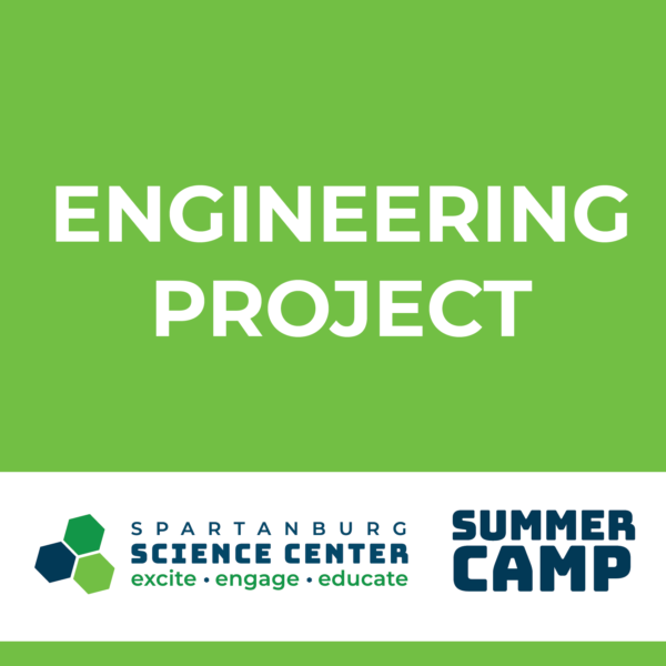 Engineering Summer Camp at Spartanburg Science Center